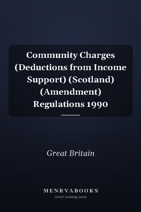 Community Charges (Deductions from Income Support) (Scotland) (Amendment) Regulations 1990