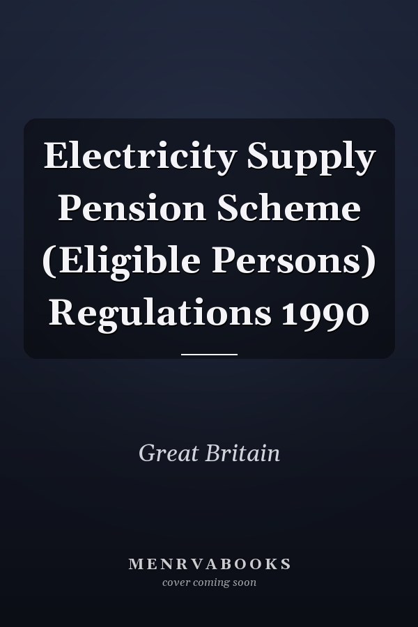 Electricity Supply Pension Scheme (Eligible Persons) Regulations 1990