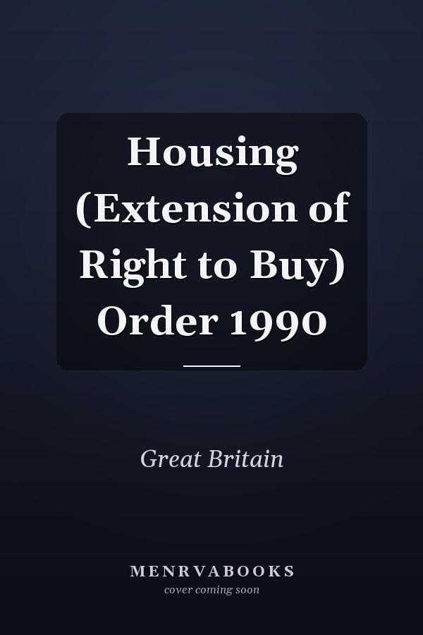 Housing (Extension of Right to Buy) Order 1990