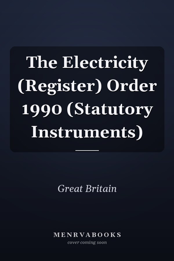 The Electricity (Register) Order 1990 (Statutory Instruments)