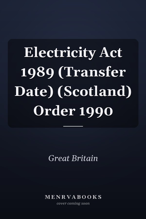 Electricity Act 1989 (Transfer Date) (Scotland) Order 1990