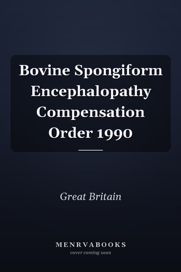 Bovine Spongiform Encephalopathy Compensation Order 1990