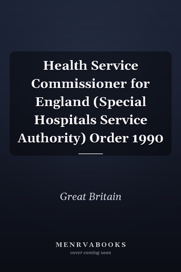 Health Service Commissioner for England (Special Hospitals Service Authority) Order 1990