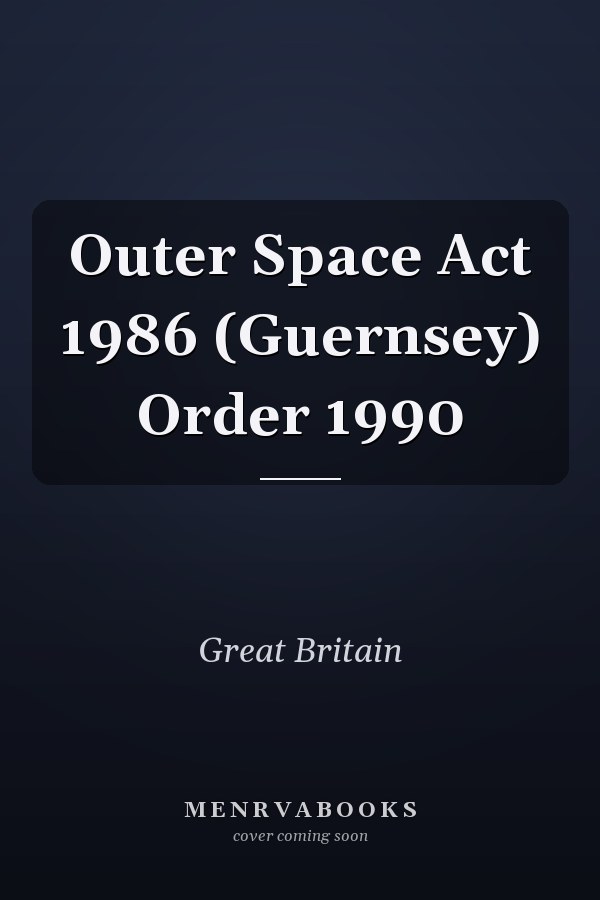 Outer Space Act 1986 (Guernsey) Order 1990
