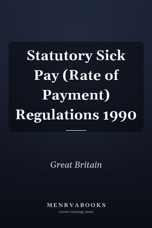 Statutory Sick Pay (Rate of Payment) Regulations 1990