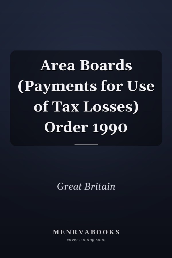 Area Boards (Payments for Use of Tax Losses) Order 1990