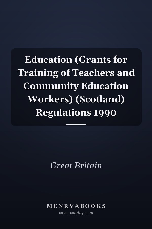 Education (Grants for Training of Teachers and Community Education Workers) (Scotland) Regulations 1990