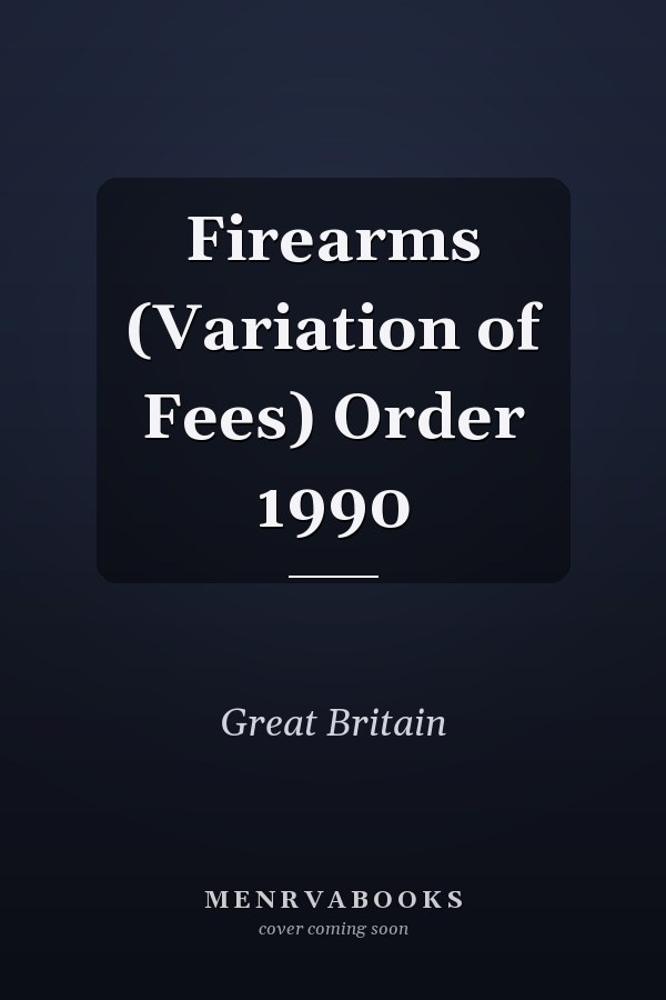 Firearms (Variation of Fees) Order 1990