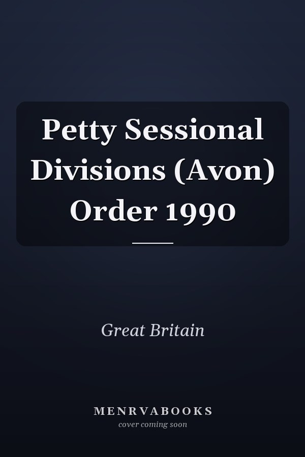 Petty Sessional Divisions (Avon) Order 1990