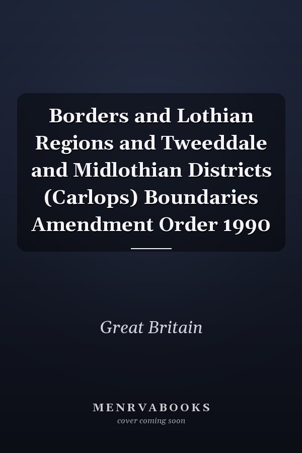 Borders and Lothian Regions and Tweeddale and Midlothian Districts (Carlops) Boundaries Amendment Order 1990