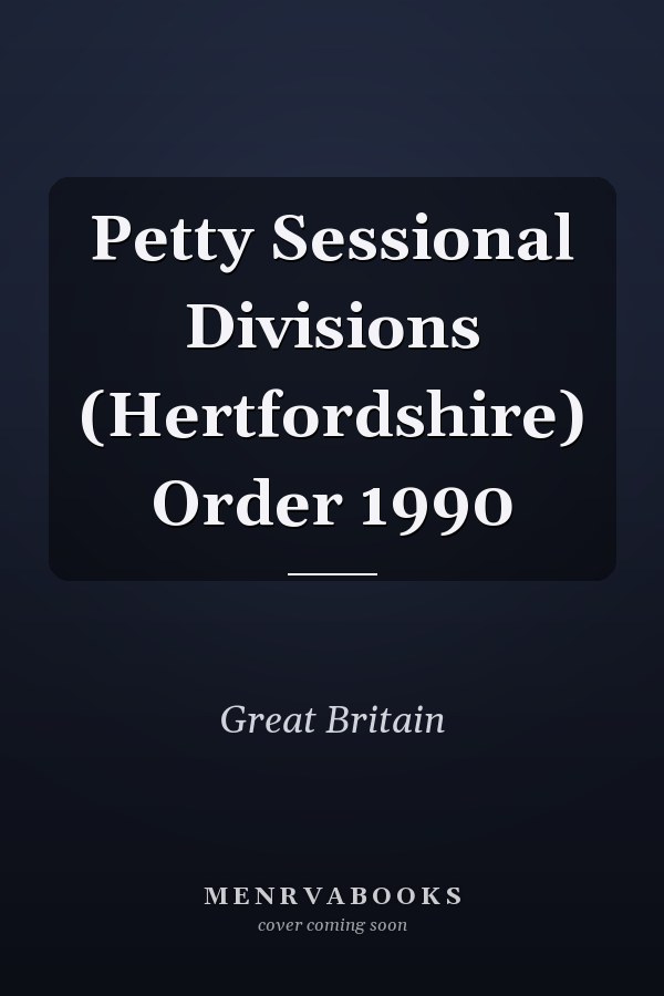 Petty Sessional Divisions (Hertfordshire) Order 1990
