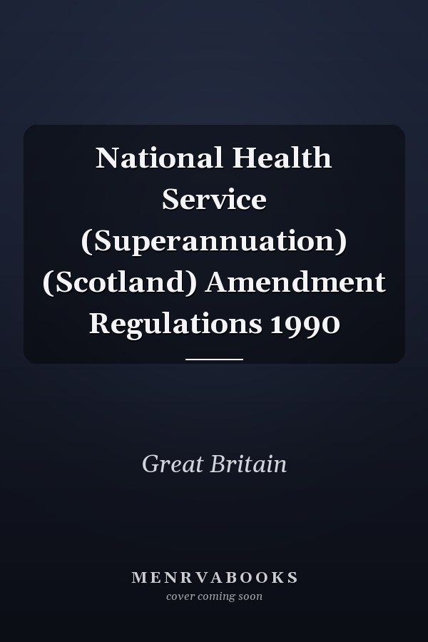 National Health Service (Superannuation) (Scotland) Amendment Regulations 1990
