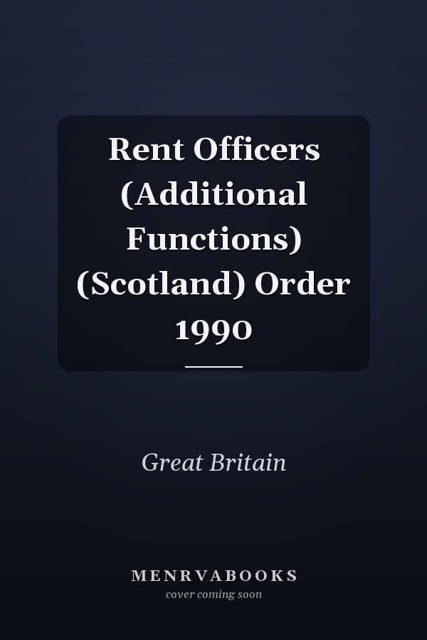 Rent Officers (Additional Functions) (Scotland) Order 1990