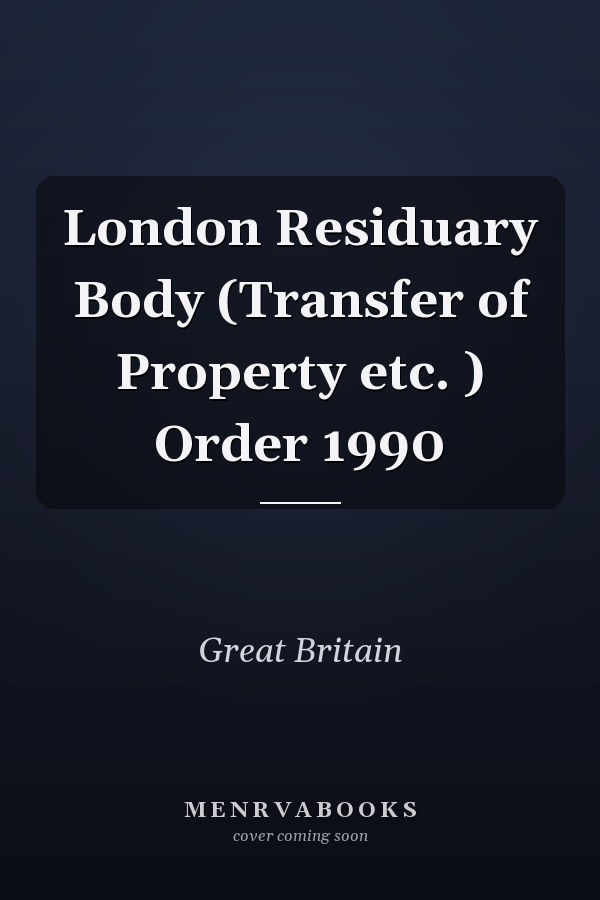 London Residuary Body (Transfer of Property etc. ) Order 1990