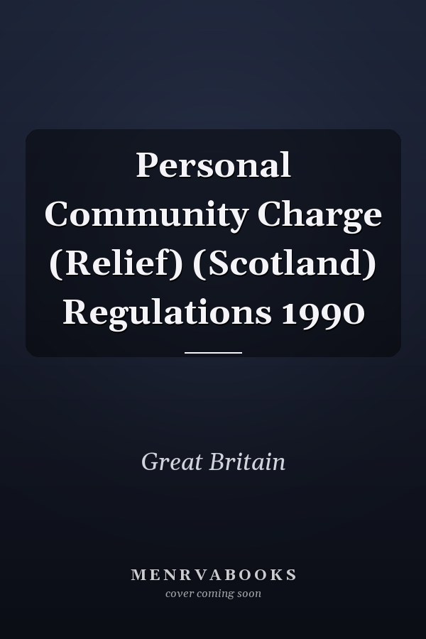 Personal Community Charge (Relief) (Scotland) Regulations 1990