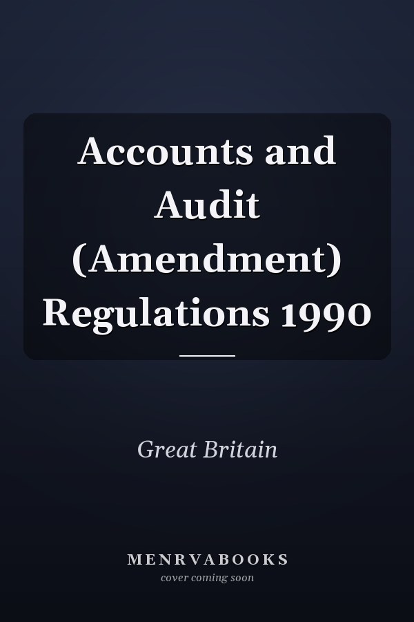 Accounts and Audit (Amendment) Regulations 1990