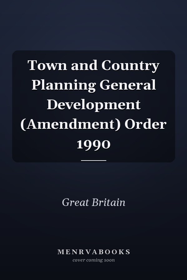 Town and Country Planning General Development (Amendment) Order 1990