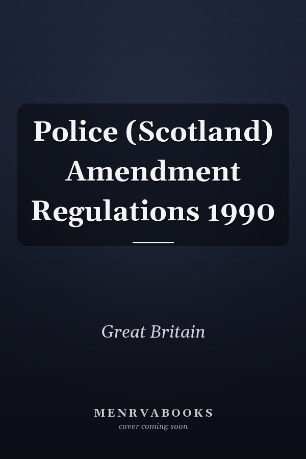 Police (Scotland) Amendment Regulations 1990