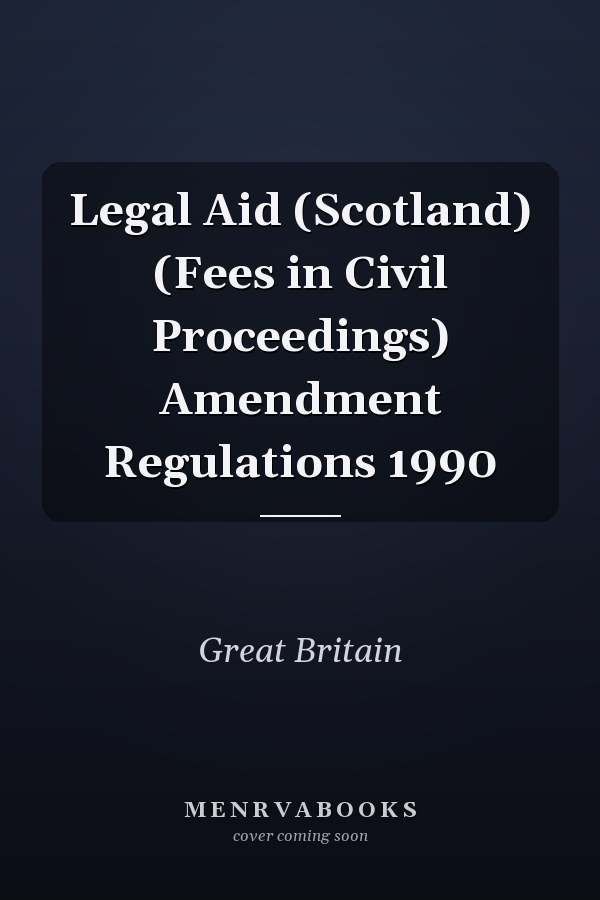 Legal Aid (Scotland) (Fees in Civil Proceedings) Amendment Regulations 1990