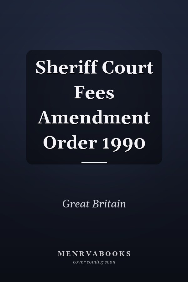 Sheriff Court Fees Amendment Order 1990