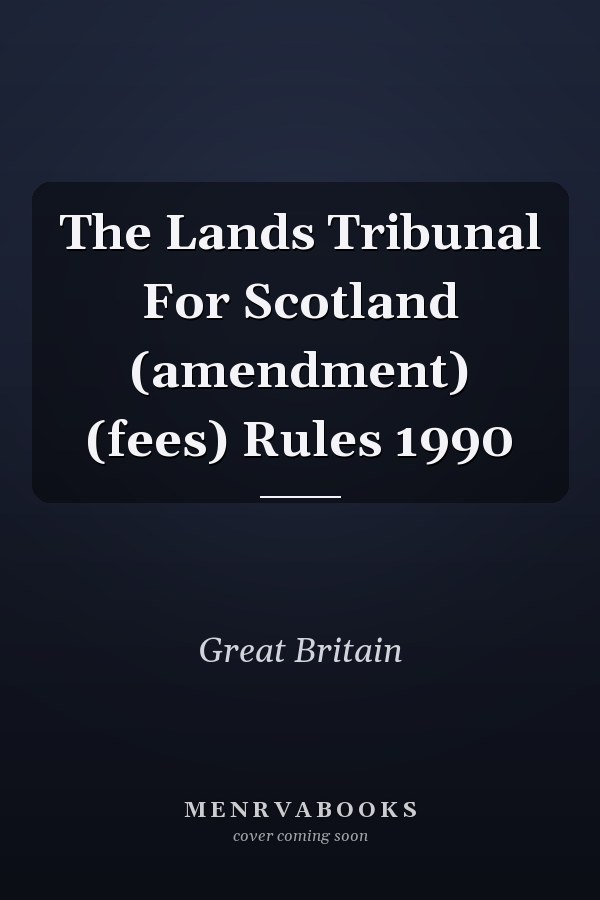 The Lands Tribunal For Scotland (amendment) (fees) Rules 1990