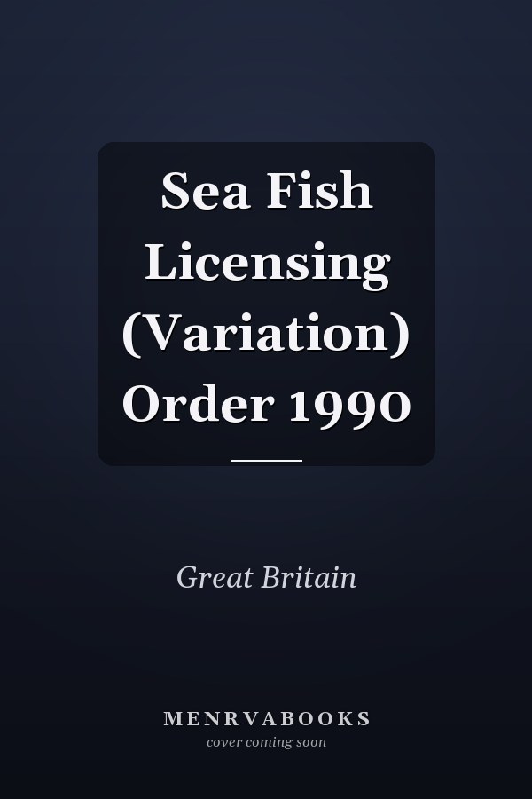 Sea Fish Licensing (Variation) Order 1990