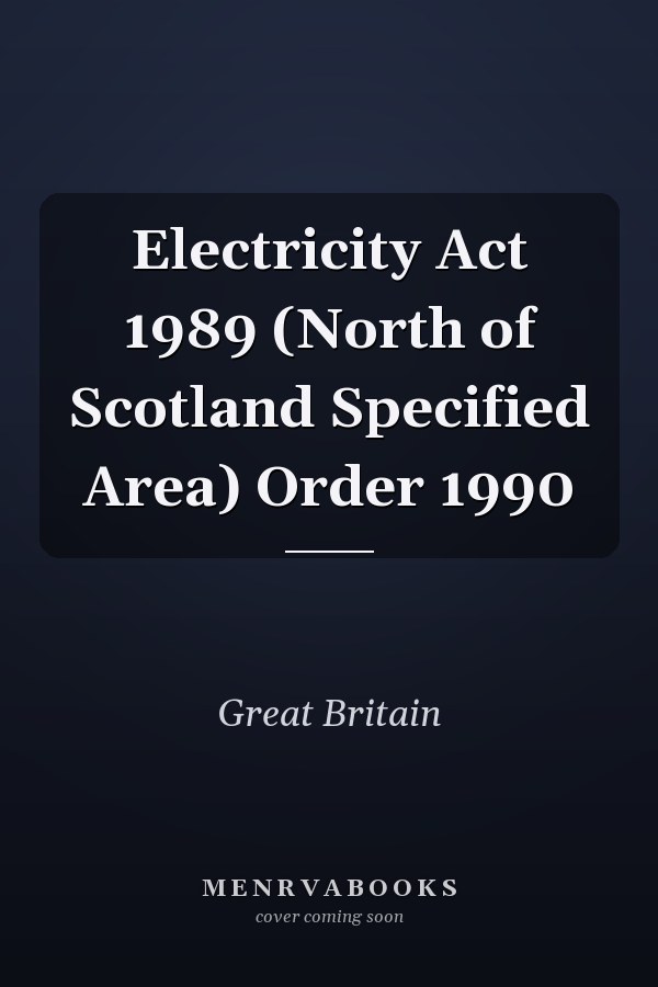 Electricity Act 1989 (North of Scotland Specified Area) Order 1990