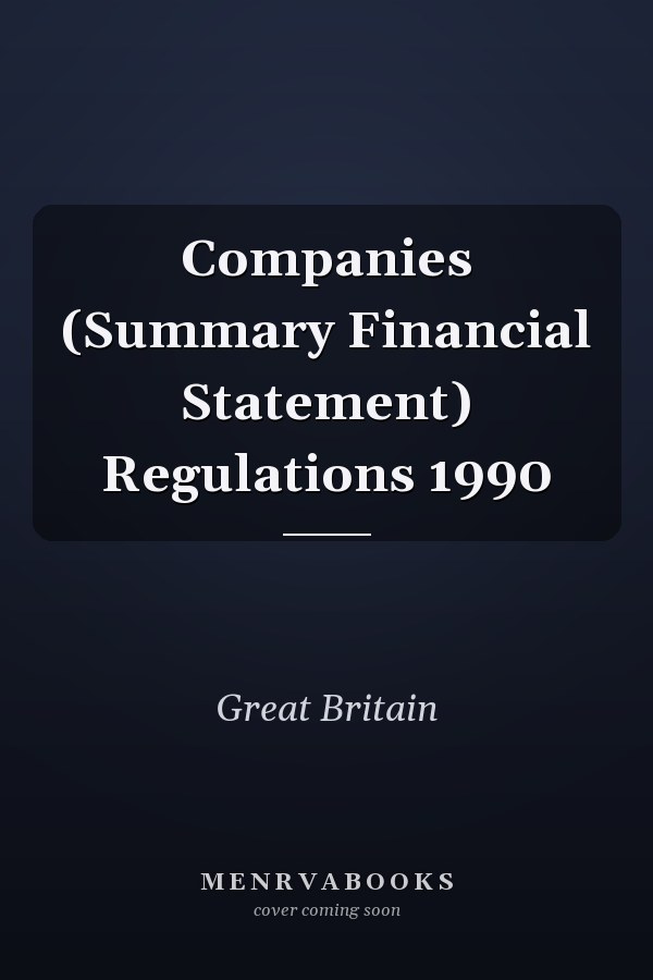 Companies (Summary Financial Statement) Regulations 1990