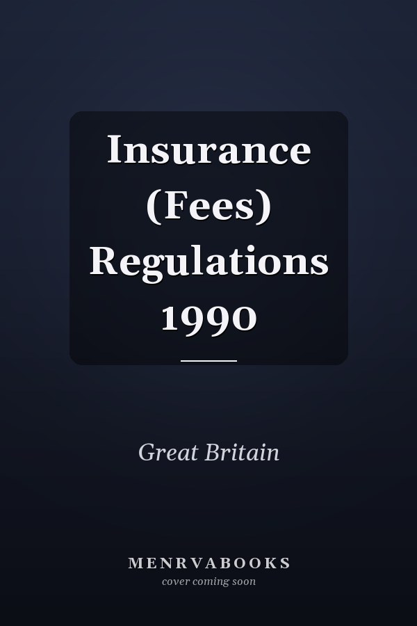 Insurance (Fees) Regulations 1990