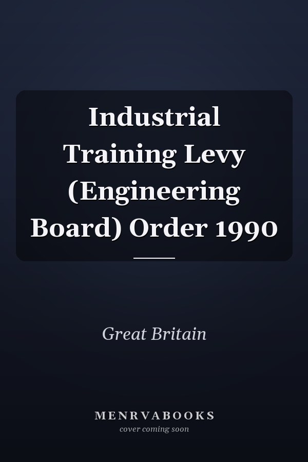 Industrial Training Levy (Engineering Board) Order 1990