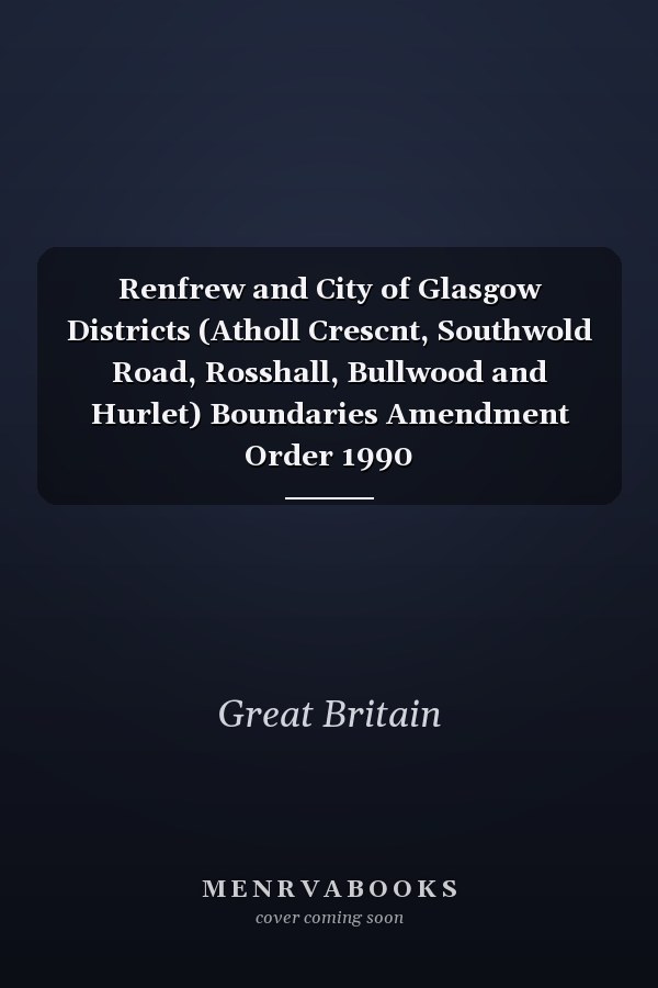 Renfrew and City of Glasgow Districts (Atholl Crescnt, Southwold Road, Rosshall, Bullwood and Hurlet) Boundaries Amendment Order 1990