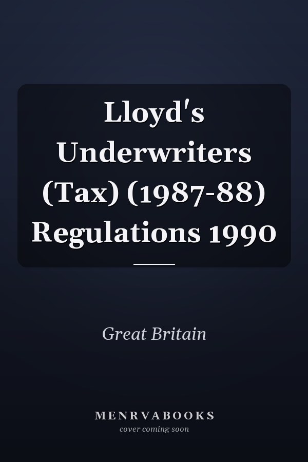 Lloyd's Underwriters (Tax) (1987-88) Regulations 1990