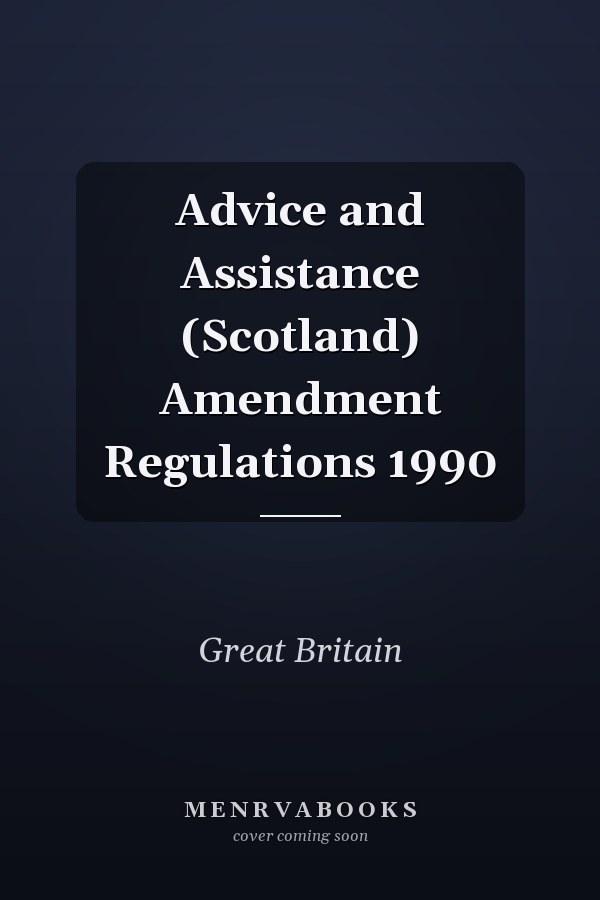 Advice and Assistance (Scotland) Amendment Regulations 1990