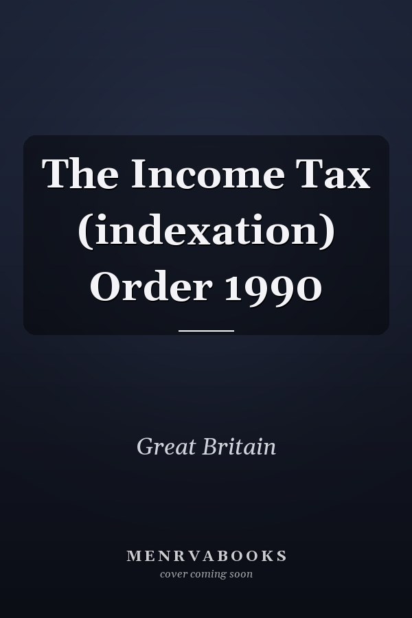 The Income Tax (indexation) Order 1990