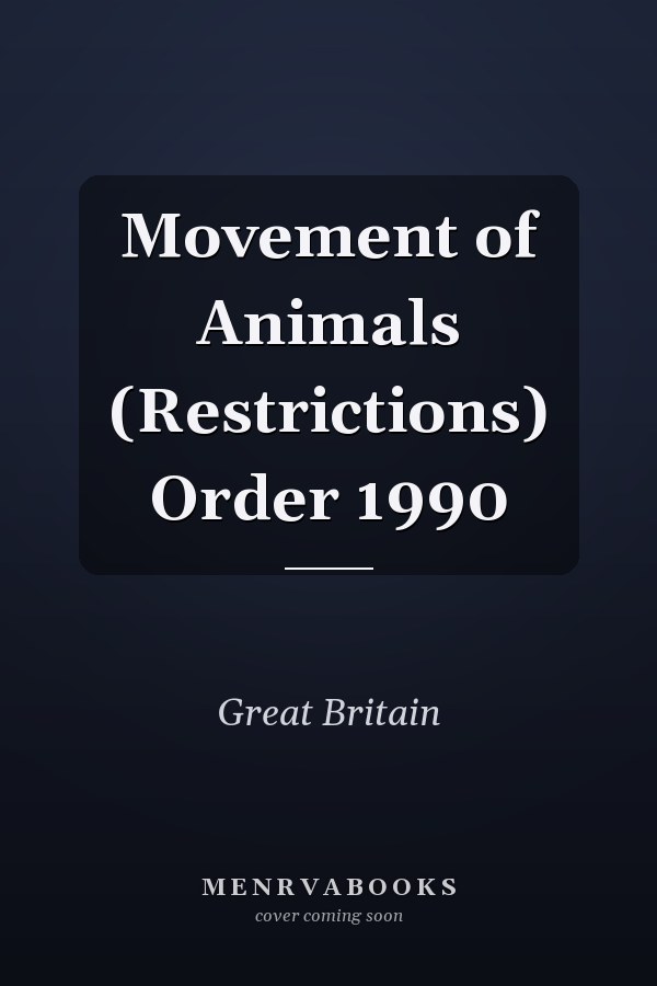 Movement of Animals (Restrictions) Order 1990
