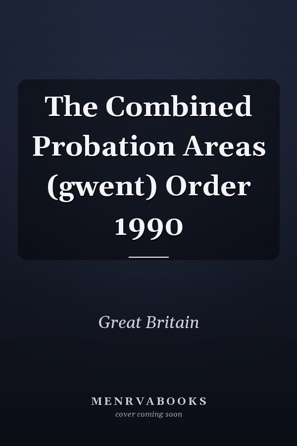 The Combined Probation Areas (gwent) Order 1990