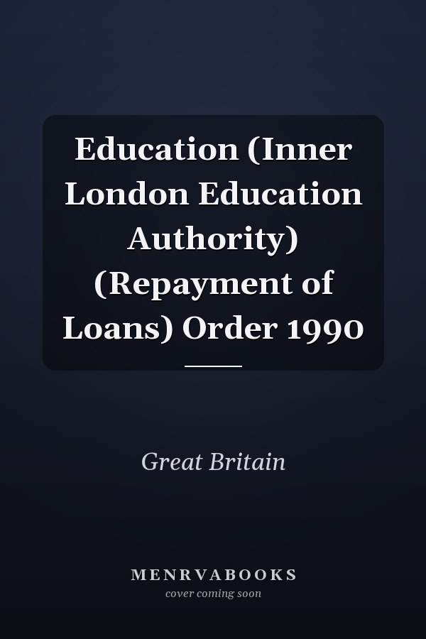 Education (Inner London Education Authority) (Repayment of Loans) Order 1990