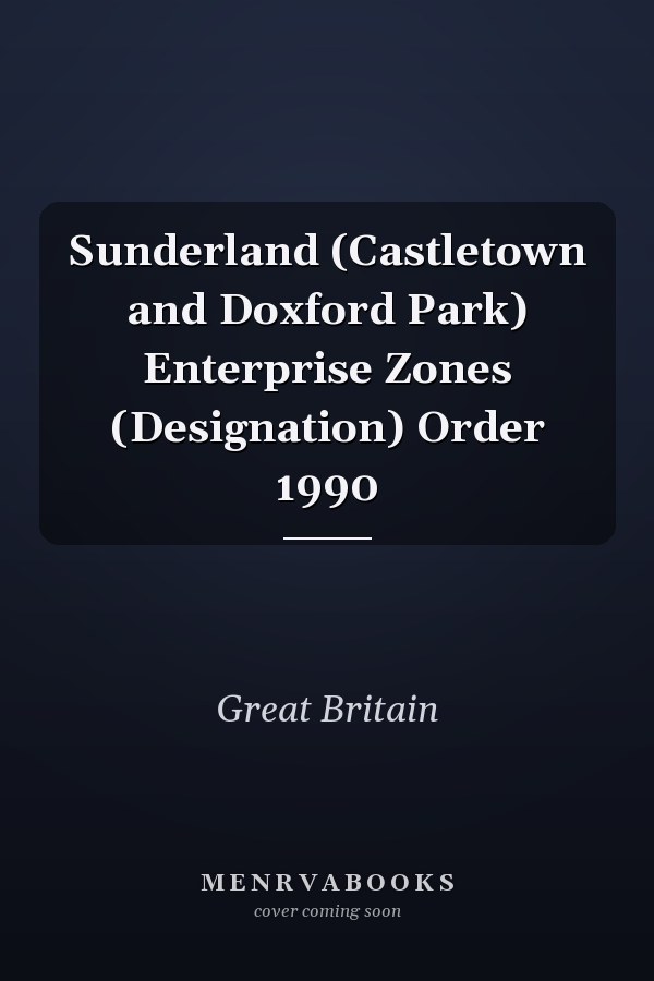 Sunderland (Castletown and Doxford Park) Enterprise Zones (Designation) Order 1990