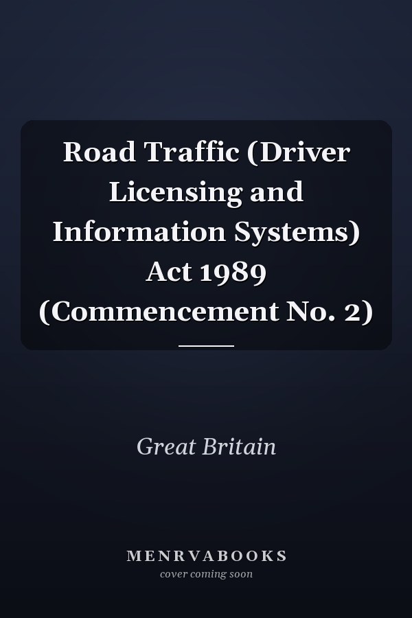 Road Traffic (Driver Licensing and Information Systems) Act 1989 (Commencement No. 2)