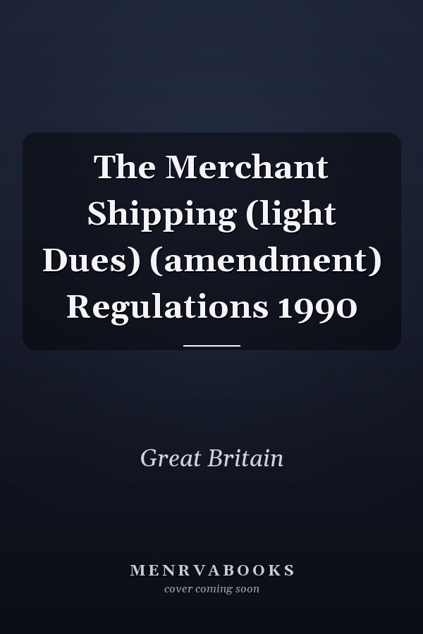 The Merchant Shipping (light Dues) (amendment) Regulations 1990