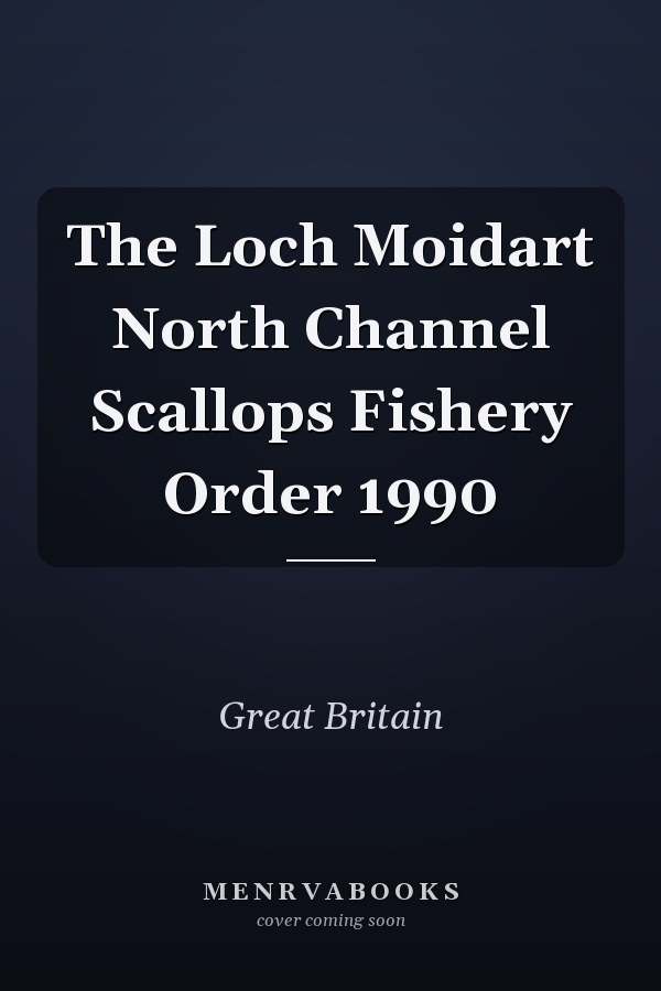 The Loch Moidart North Channel Scallops Fishery Order 1990