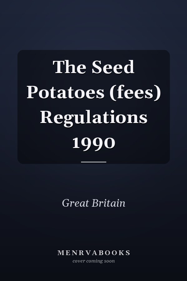 The Seed Potatoes (fees) Regulations 1990