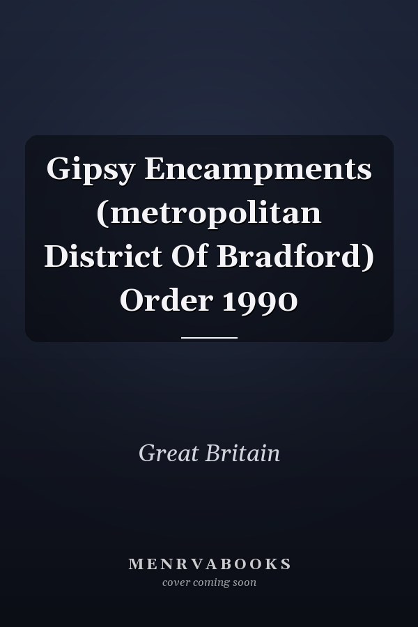 Gipsy Encampments (metropolitan District Of Bradford) Order 1990
