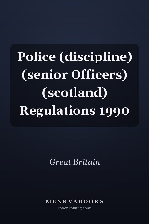 Police (discipline) (senior Officers) (scotland) Regulations 1990