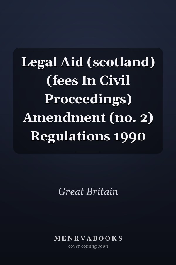 Legal Aid (scotland) (fees In Civil Proceedings) Amendment (no. 2) Regulations 1990
