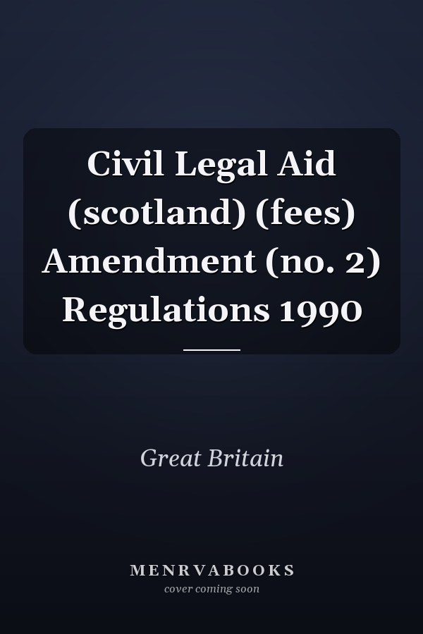 Civil Legal Aid (scotland) (fees) Amendment (no. 2) Regulations 1990