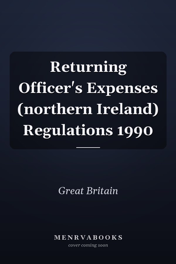Returning Officer's Expenses (northern Ireland) Regulations 1990