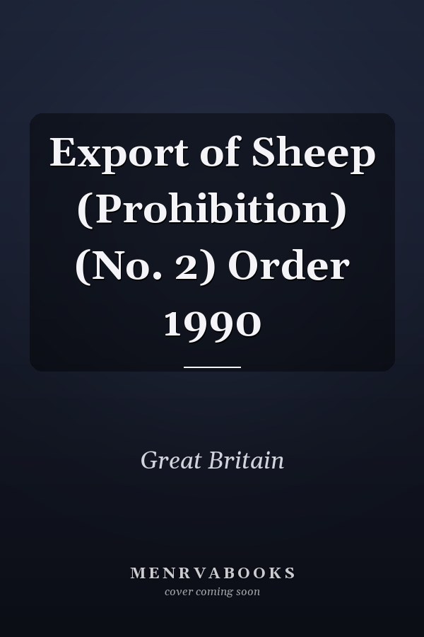 Export of Sheep (Prohibition) (No. 2) Order 1990