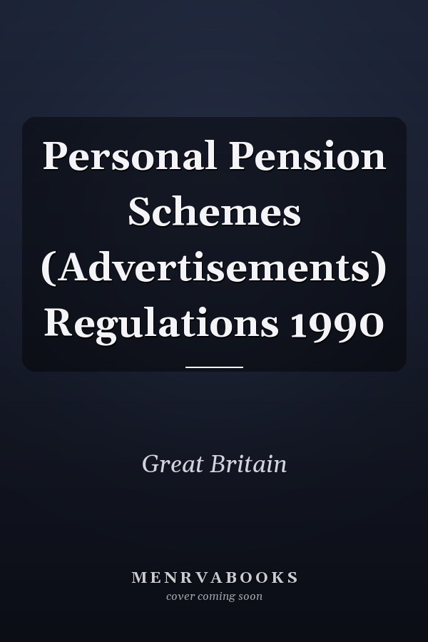 Personal Pension Schemes (Advertisements) Regulations 1990