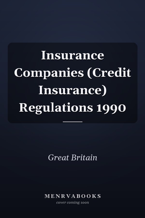 Insurance Companies (Credit Insurance) Regulations 1990